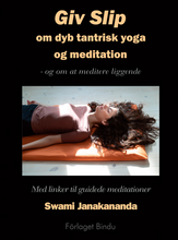 Indlæs billede til gallerivisning Giv Slip - om dyb og tantrisk yoga og meditation
